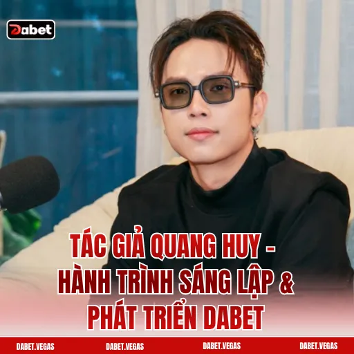Bạch Thủ Lô Là Gì - Kinh Nghiệm Soi Cầu Từ Cao Thủ DABET 3 Tác Giả Quang Huy - Hành Trình Sáng Lập & Phát Triển DABET